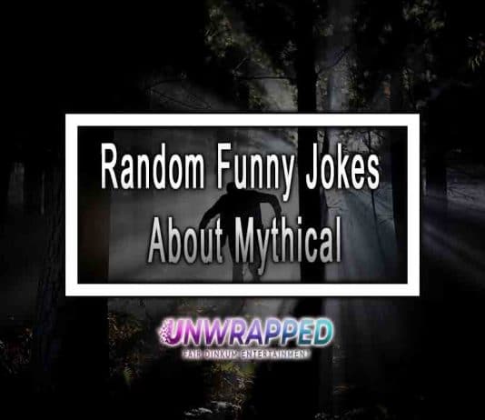 Random Funny Jokes About Mythical
