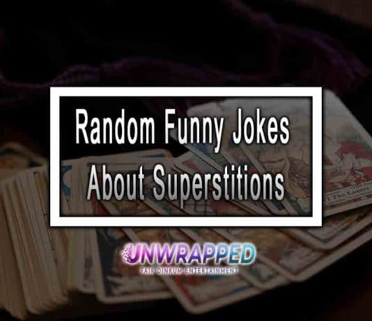 Random Funny Jokes About Superstitions