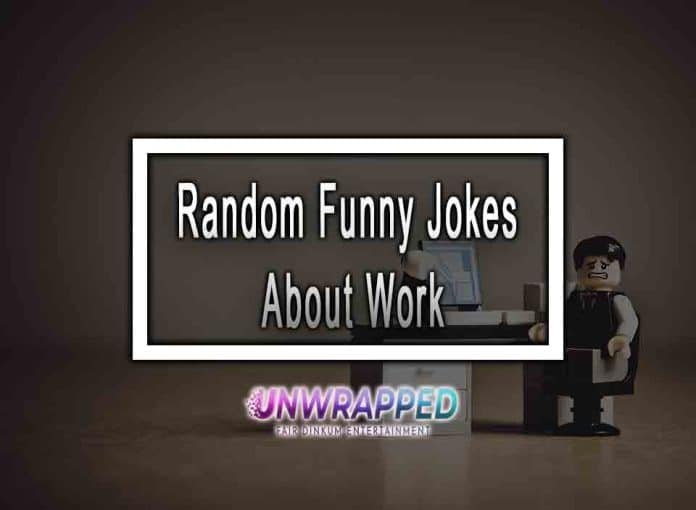 Random Funny Jokes About Work