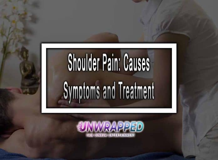 Shoulder Pain: Causes, Symptoms and Treatment