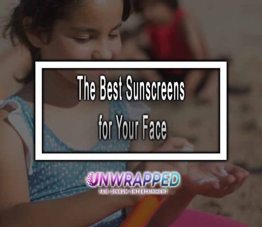 The Best Sunscreens for Your Face