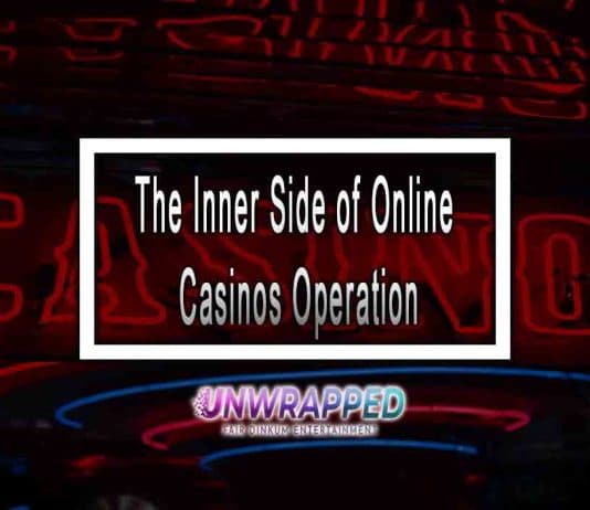 The Inner Side of Online Casinos Operation