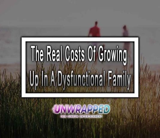 The Real Costs Of Growing Up In A Dysfunctional Family