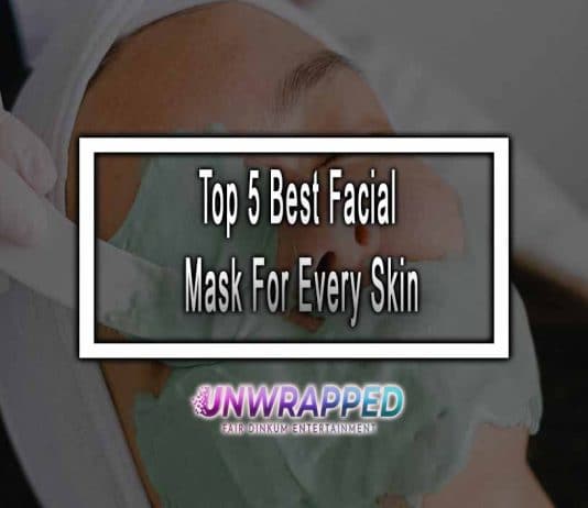 Top 5 Best Facial Mask For Every Skin