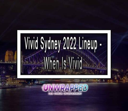Vivid Sydney 2022 Lineup - When Is Vivid