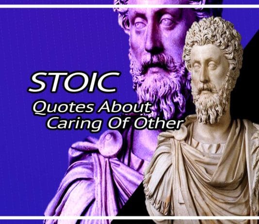 Best Stoic Quotes About Caring Of Other