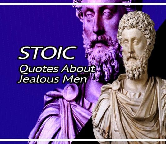 Best Stoicism Quotes Jealous Men