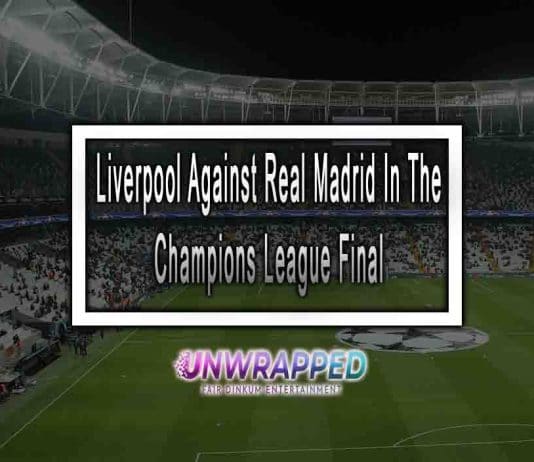 Liverpool Against Real Madrid In The Champions League Final