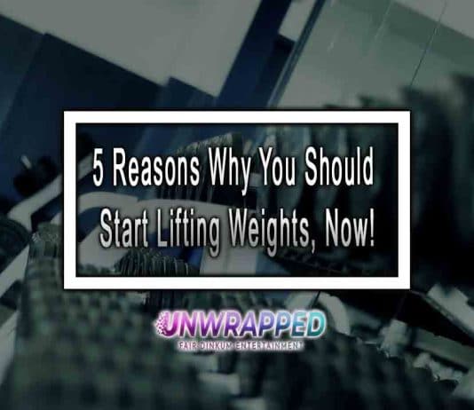 5 Reasons Why You Should Start Lifting Weights, Now!