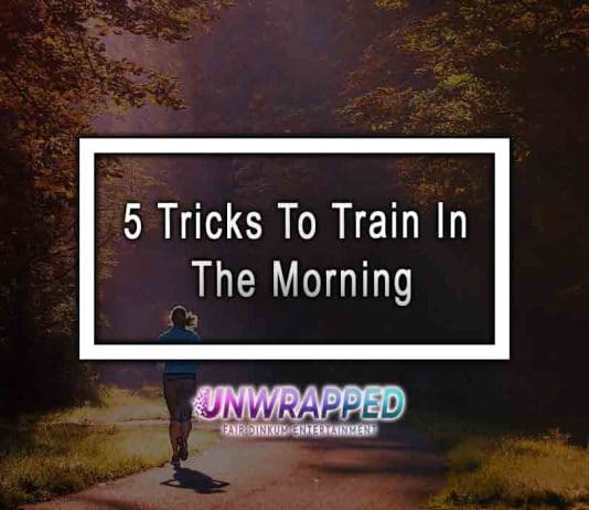 5 Tricks To Train In The Morning