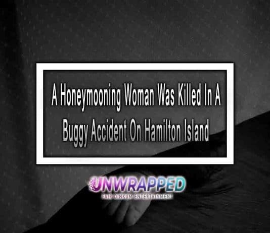 A Honeymooning Woman Was Killed In A Buggy Accident On Hamilton Island