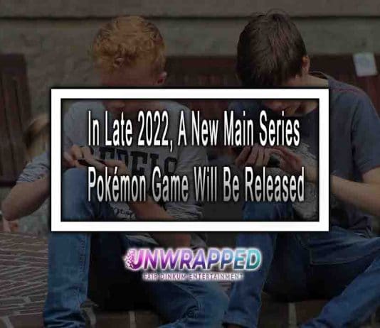 In Late 2022, A New Main Series Pokémon Game Will Be Released
