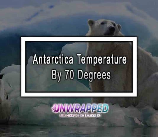 Antarctica Temperature By 70 Degrees