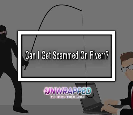 Can I Get Scammed On Fiverr? Can I Get Scammed On Fiverr?