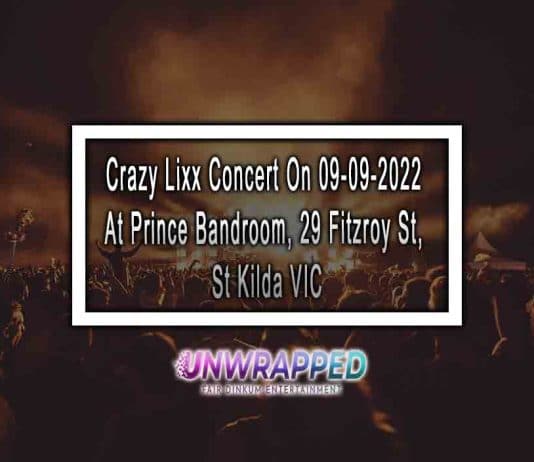 Crazy Lixx Concert On 09-09-2022 At Prince Bandroom, 29 Fitzroy St, St Kilda VIC