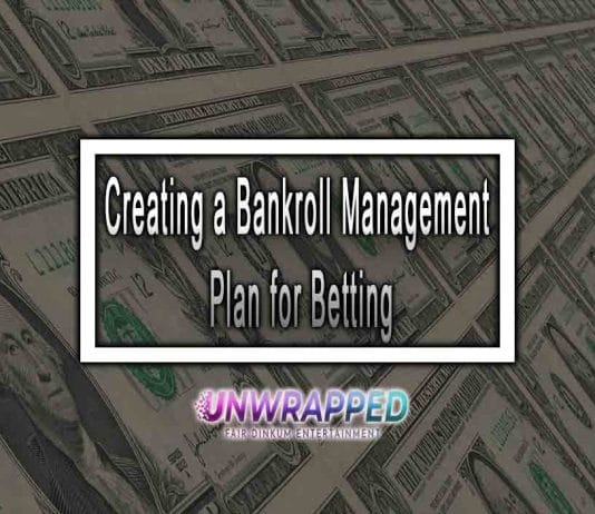 Creating a Bankroll Management Plan for Betting