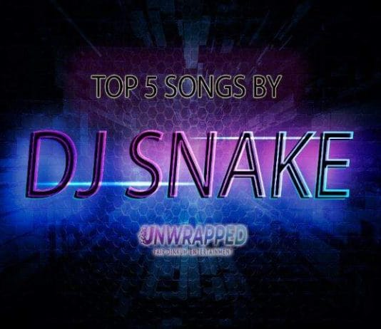 DJ Snake: Top 5 Songs