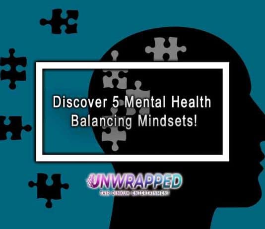 Discover 5 Mental Health Balancing Mindsets!