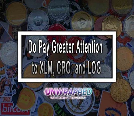 Do Pay Greater Attention to XLM, CRO, and LOG