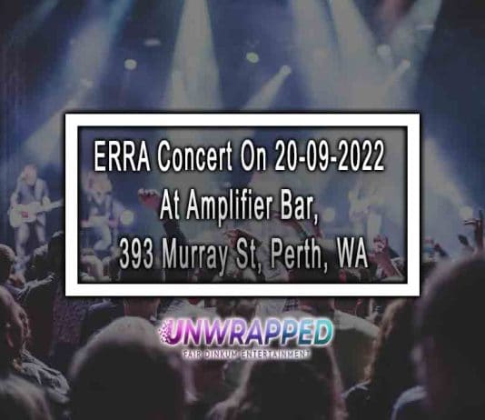 ERRA Concert On 20-09-2022 At Amplifier Bar, 393 Murray St, Perth, WA