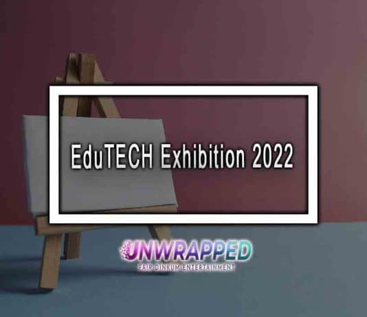 EduTECH Exhibition 2022 EduTECH Exhibition 2022