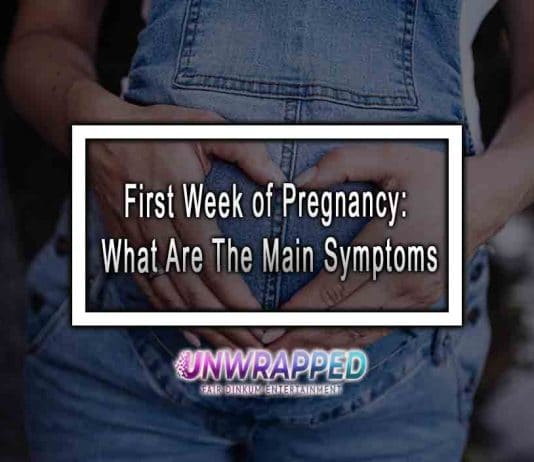 First Week of Pregnancy: What Are The Main Symptoms