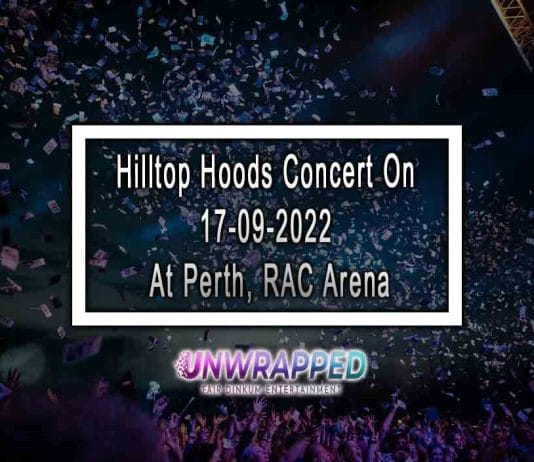 Hilltop Hoods Concert On17-09-2022 At Perth, RAC Arena