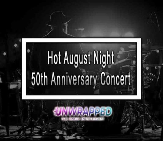 Hot August Night 50th Anniversary Concert