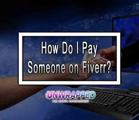 How Do I Pay Someone on Fiverr? How Do I Pay Someone on Fiverr?