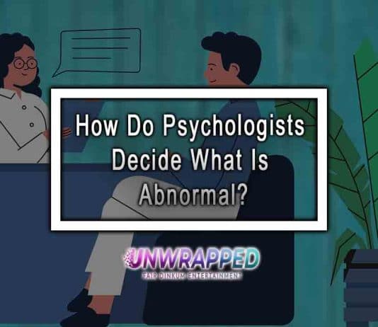 How Do Psychologists Decide What Is Abnormal?