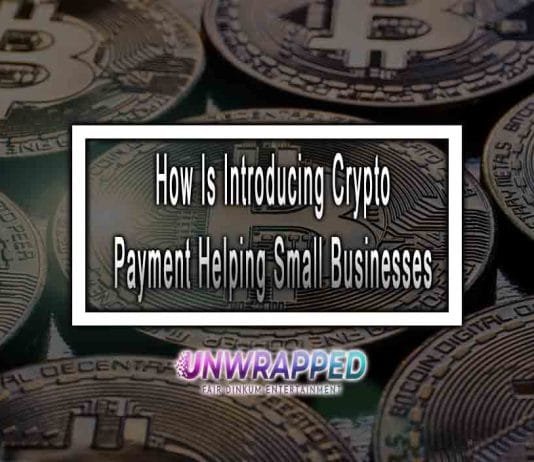 How Is Introducing Crypto Payment Helping Small Businesses