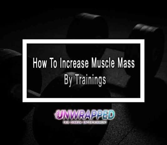 How To Increase Muscle Mass By Training