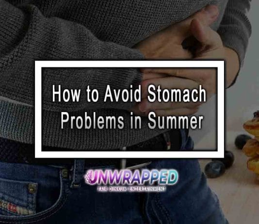 How to Avoid Stomach Problems in Summer