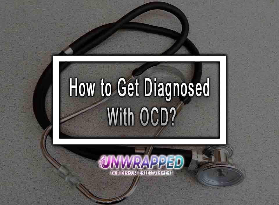 how-to-get-diagnosed-with-ocd