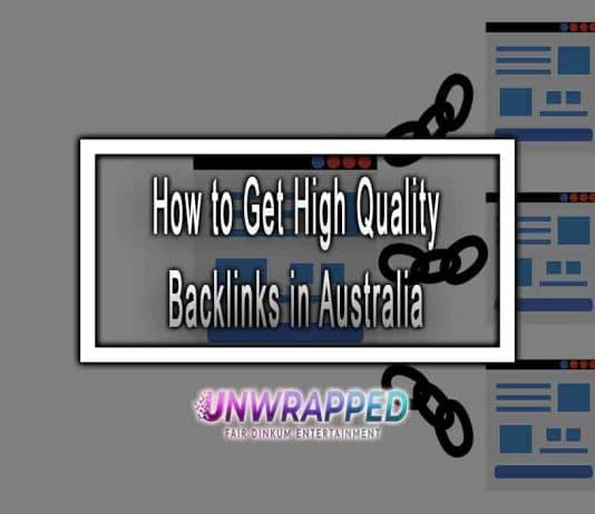 How to Get High Quality Backlinks in Australia