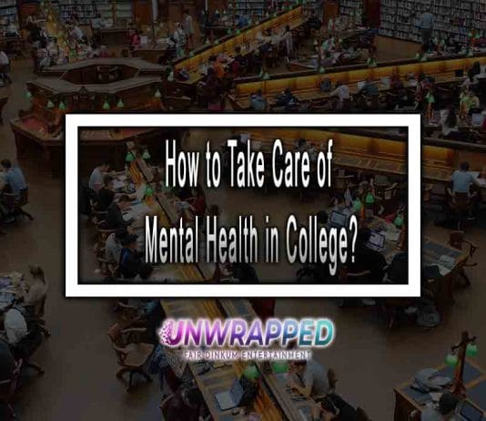 How to Take Care of Mental Health in College?