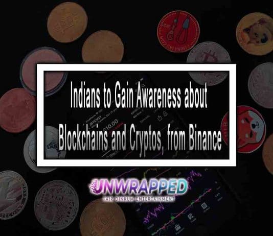 Indians to Gain Awareness about Blockchains and Cryptos, from Binance