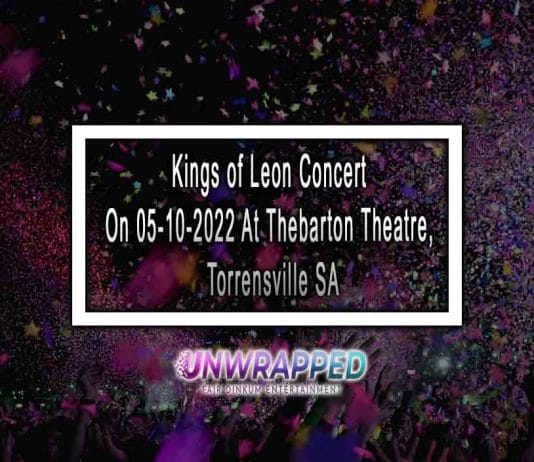 Kings of Leon Concert On 05-10-2022 At Thebarton Theatre, Torrensville SA Kings of Leon Concert On 05-10-2022 At Thebarton Theatre, Torrensville SA