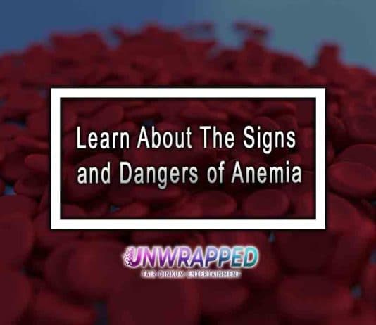 Learn About The Signs and Dangers of Anemia