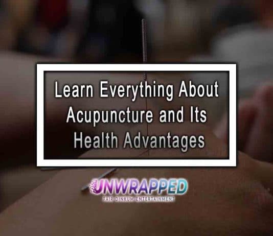 Learn Everything About Acupuncture and Its Health Advantages