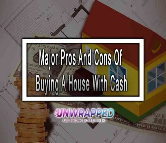 Major Pros And Cons Of Buying A House With Cash