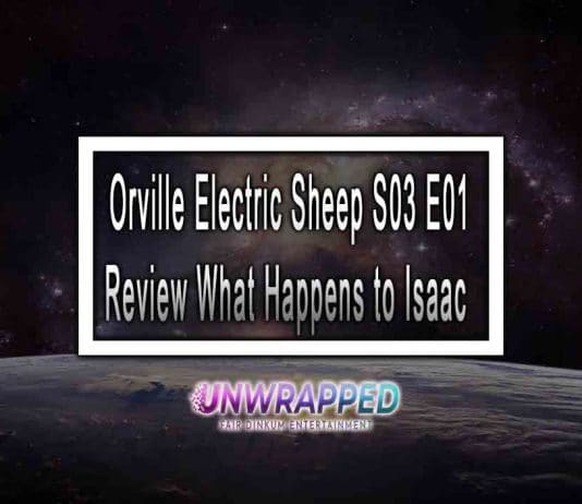 Orville Electric Sheep S03 E01 Review What Happens to Isaac