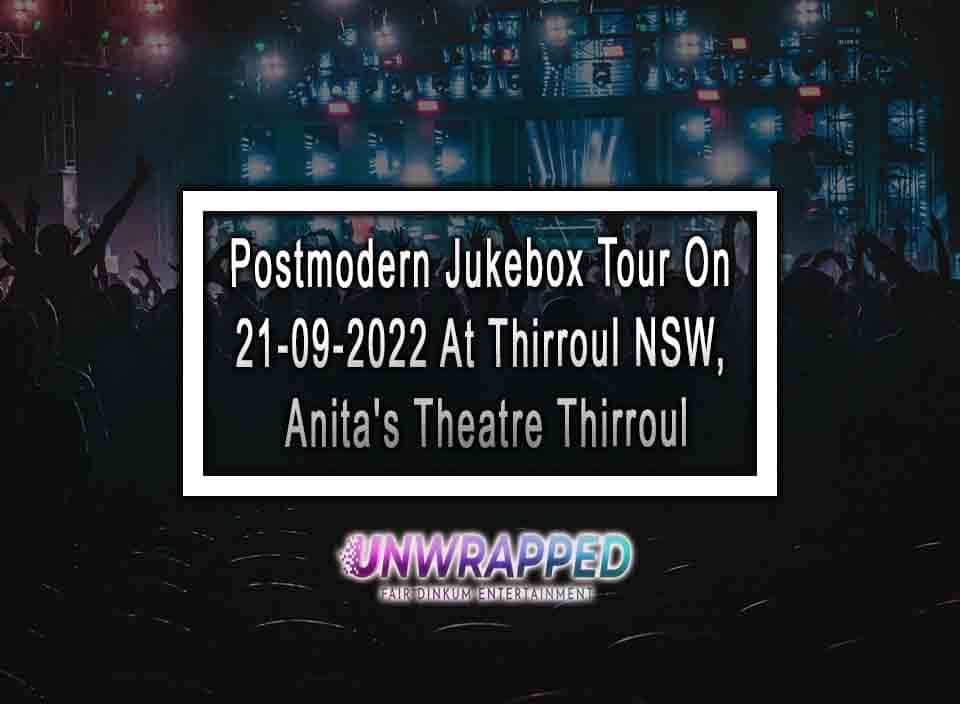 Postmodern Jukebox Tour On 21092022 At Thirroul NSW, Anita's Theatre