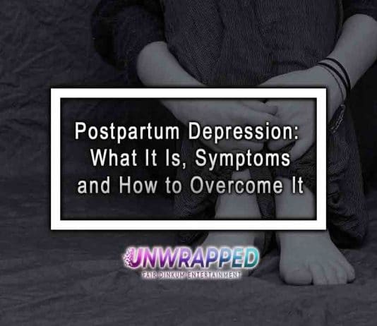 Postpartum Depression: What It Is, Symptoms and How to Overcome It