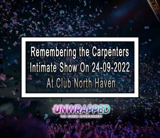 Remembering the Carpenters Intimate Show On 24-09-2022 At Club North Haven