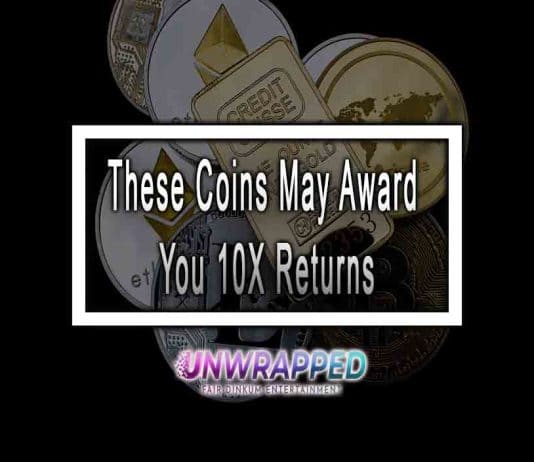 These Coins May Award You 10X Returns