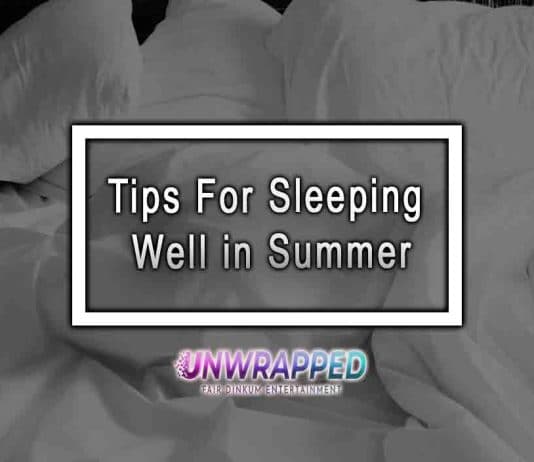 Tips For Sleeping Well in Summer
