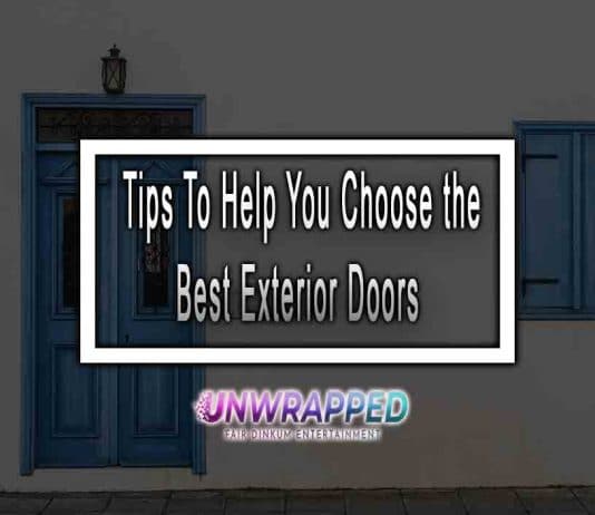 Tips To Help You Choose the Best Exterior Doors