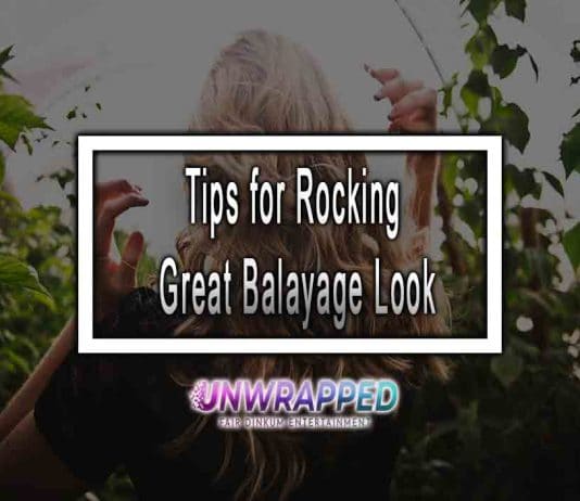 Tips for Rocking Great Balayage Look