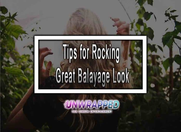 Tips for Rocking Great Balayage Look